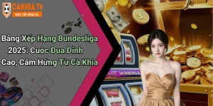 Bảng Xếp Hạng Bundesliga 2025: Cuộc Đua Đỉnh Cao, Cảm Hứng Từ Cà Khịa