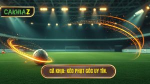 Kèo cược đội nhận quả phạt góc trong 10 phút đầu